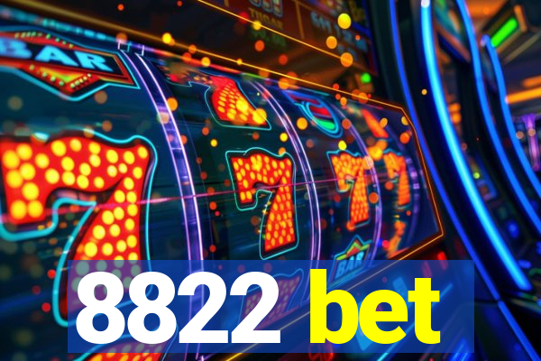 8822 bet